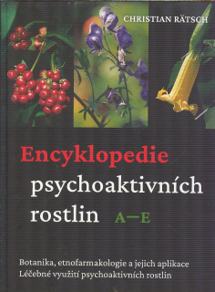 Ratsch Christian: Encyklopedie psychoaktivních rostlin A-E