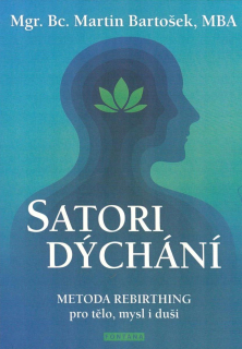 Bartošek Martin: Satori dýchání - Metoda rebirthing