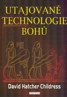 Childress David Hatcher: Utajované technologie bohů