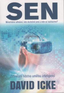 Icke David: Sen - Mimořádné odhalení, kdo skutečně jsme ...