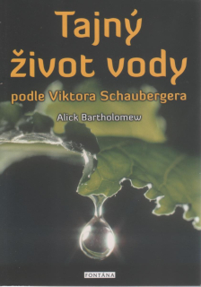 Bartholomew Alick: Tajný život vody podle Viktora Schaubergera
