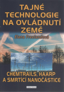 Freelandová Elana: Tajné technologie na ovládnutí země