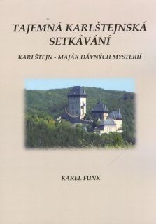 Funk Karel: Tajemná karlštejnská setkávání
