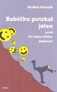 Honzák Radkin: Babičku potrkal jelen aneb Co tomu říkáte,doktore?
