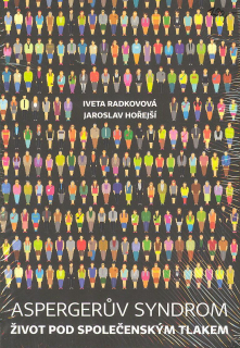 Radkovová Iveta: Aspergerův syndrom - život pod společenským tlakem