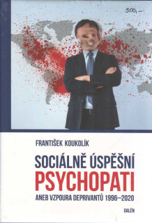 Koukolík František: Sociálně úspěšní psychopati
