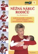 Kiedroňová Eva: Něžná náruč rodičů