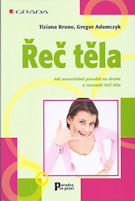 Bruno Tiziana: Řeč těla - Jak rozumět signálům řeti těla ...