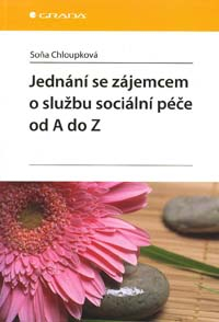 Chloupková Soňa: Jednání se zájemcem o službu sociální péče - A-Z