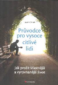 Orloff Judith: Průvodce pro vysoce citlivé lidi