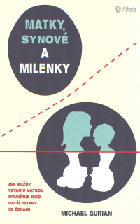 Gurian Michael: Matky, synové a milenky