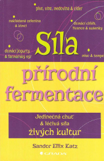 Katz Sandor: Síla přírodní fermentace /Alferia/
