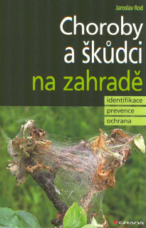 Rod Jaroslav: Choroby a škůdci na zahradě