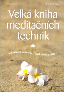 Siegel Ronald D.: Velká kniha meditačních technik