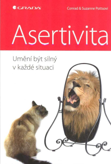 Pottsovi C. a S.: Asertivita - Umění být silný v každé situaci