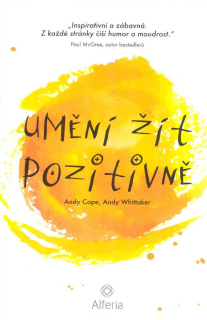 Cope Andy: Umění žít pozitivně