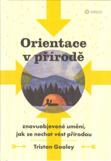 Gooley Tristan: Orientace v přírodě /Alferia/