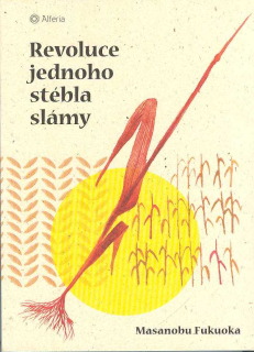 Fukuoka Masanobu: Revoluce jednoho stébla slámy