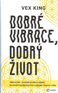 King Vex: Dobré vibrace, dobrý život