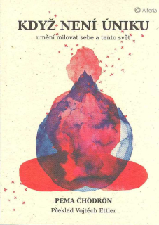 Čhodron Pema: Když není úniku