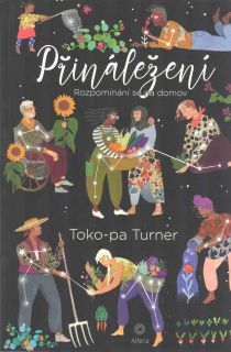 ANTIK1: Turner Toko-pa: Přináležení - Rozpomínání se na domov