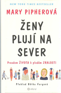 Pipherová Mary: Ženy plují na sever