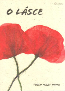 Thich Nhat Hanh: O lásce