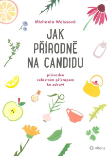 Weissová Michaela: Jak přírodně na candidu