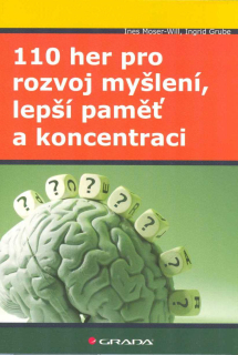 Moser-Will Ines: 110 her pro rozvoj myšlení, lepší paměť a koncent.