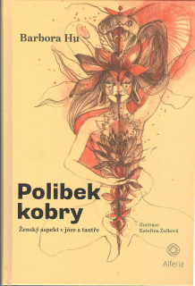 Hu Barbora: Polibek kobry - Ženský aspekt v józe a tantře