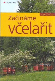 Šefčík Jozef: Začínáme včelařit