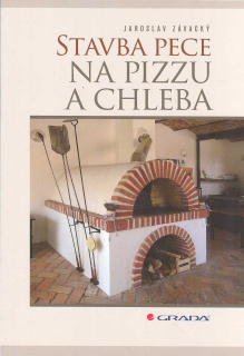Závacký Jaroslav: Stavba pece na pizzu a chleba