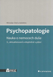 Orel Miroslav: Psychopatologie - Nauka o nemocech duše
