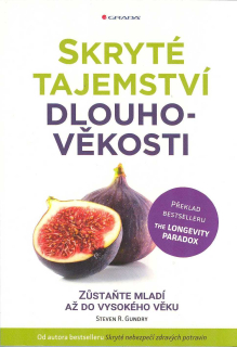 Gundry Steven R.: Skryté tajemství dlouhověkosti