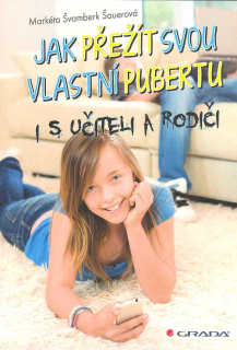 Švamberk Markéta Šauerová: Jak přežít svou vlastní pubertu s učiteli i rodiči