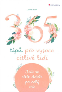Orloff Judith: 365 tipů pro vysoce citlivé lidi