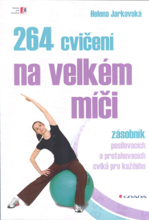 Jarkovská Helena: 264 cvičení na velkém míči