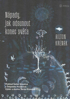 Krenak Ailton: Nápady, jak odsunout konec světa