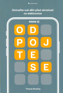 Kersting Thomas: Odpojte se - Ochraňte své děti před závislostí ...
