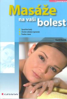 Ramík Kamil: Masáže na vaši bolest