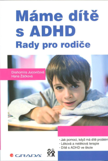 Jucovičová Drahomíra: Máme dítě s ADHD - Rady pro rodiče
