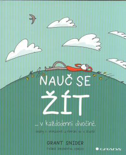 Snider Grant: Nauč se žít ... v každodenní divočině