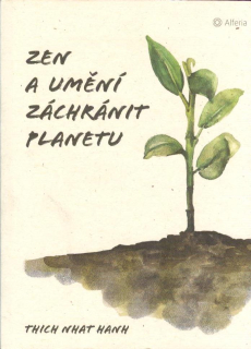 Hahn Thich Nhat: Zen a umění zachránit planetu