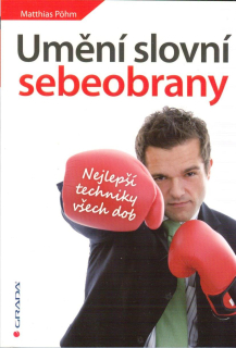 Pohm Matthias: Umění slovní sebeobrany
