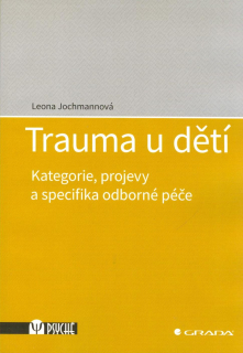 Jochmannová Leona: Trauma u dětí - Kategorie, projevy a specifika ...