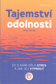 Strunz Ulrich: Tajemství odolnosti - Co s námi dělá stres ...