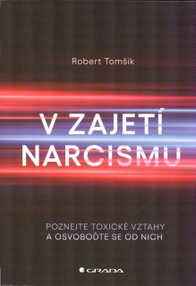 Tomšík Robert: V zajetí narcismu