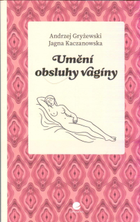 Gryžewski Andrzej: Umění obsluhy vagíny