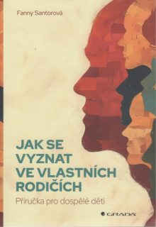 Santorová Fanny: Jak se vyznat ve vlastních rodičích
