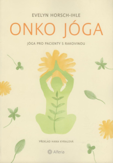 Horsch-Ihle Evelyn: Onko jóga - Jóga pro pacienty s rakovinou